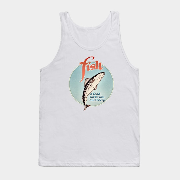 Fish - A Food for Brain and Body Tank Top by ranxerox79